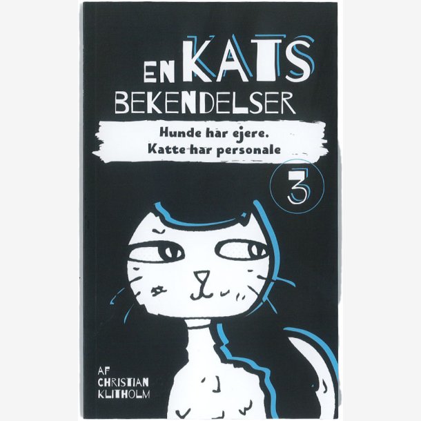 En kats bekendelser 3 - af Christian Klitholm
