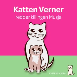 Katten VERNER redder killingen Musja